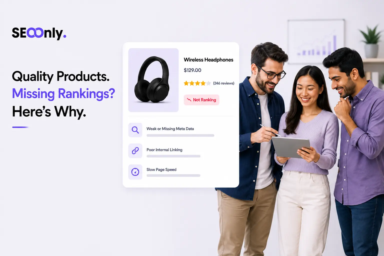 Why Your Product Pages Aren’t Ranking (Even With Good Reviews)